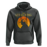 Funny The Lying King Long Nose Silhouette Hoodie Vintage Political Satire Statement Gift