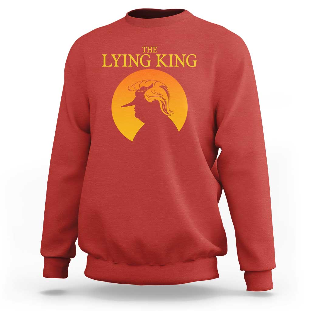 Funny The Lying King Long Nose Silhouette Sweatshirt Vintage Political Satire Statement Gift