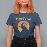 Funny The Lying King Long Nose Silhouette T Shirt For Women Vintage Political Satire Statement Gift