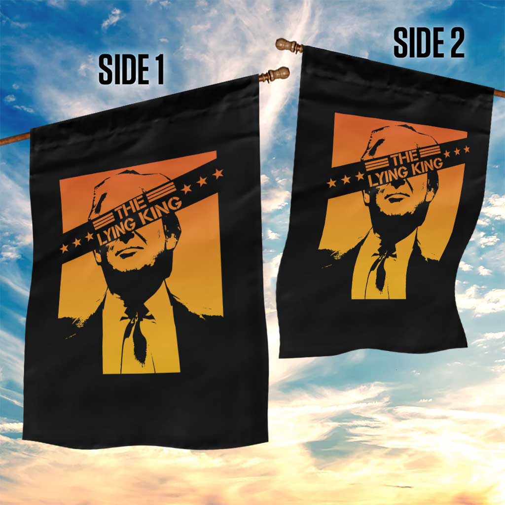 The Lying King Political Satire Garden Flag Funny Bold Sarcastic Statement Gift