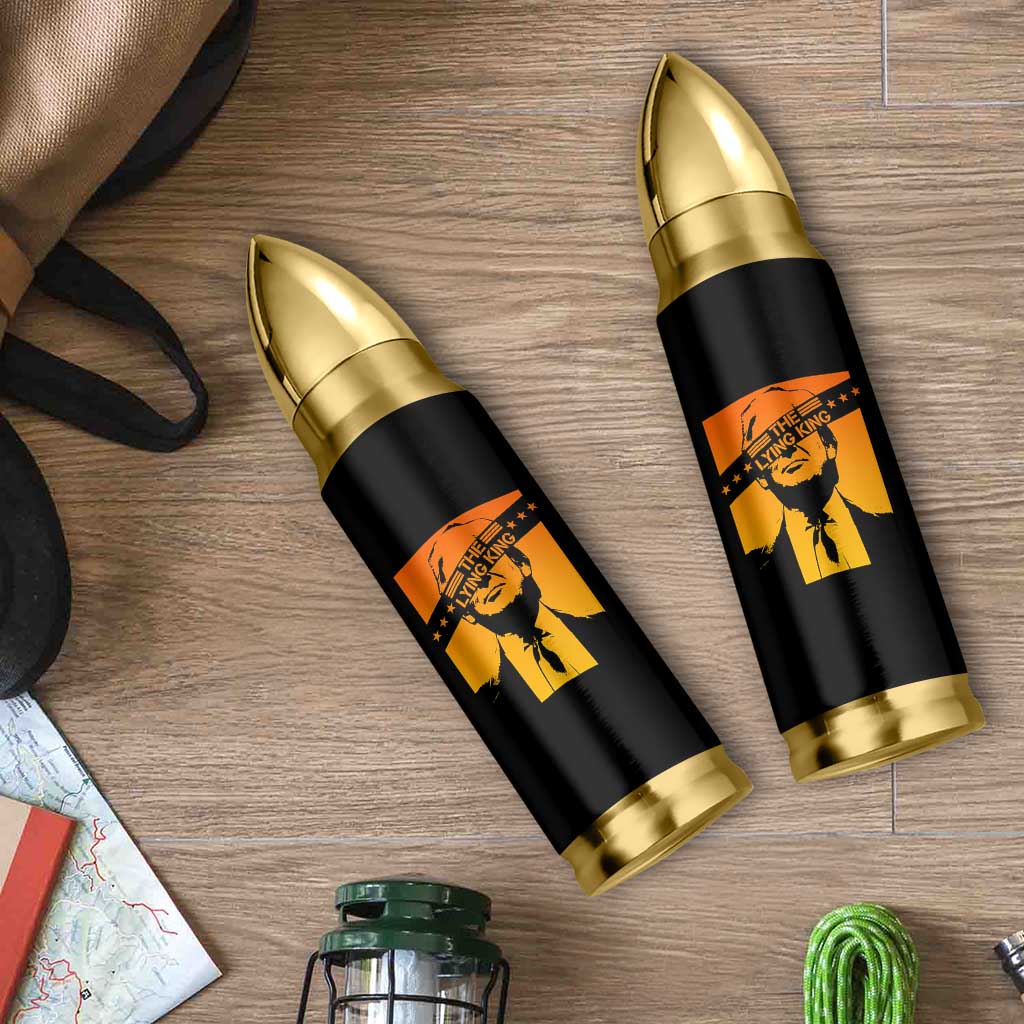 The Lying King Political Satire Bullet Tumbler Funny Bold Sarcastic Statement Gift