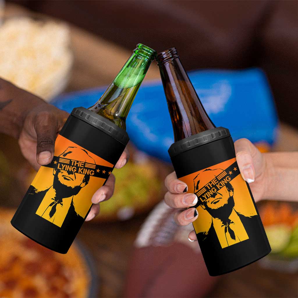 The Lying King Political Satire 4 in 1 Can Cooler Tumbler Funny Bold Sarcastic Statement Gift