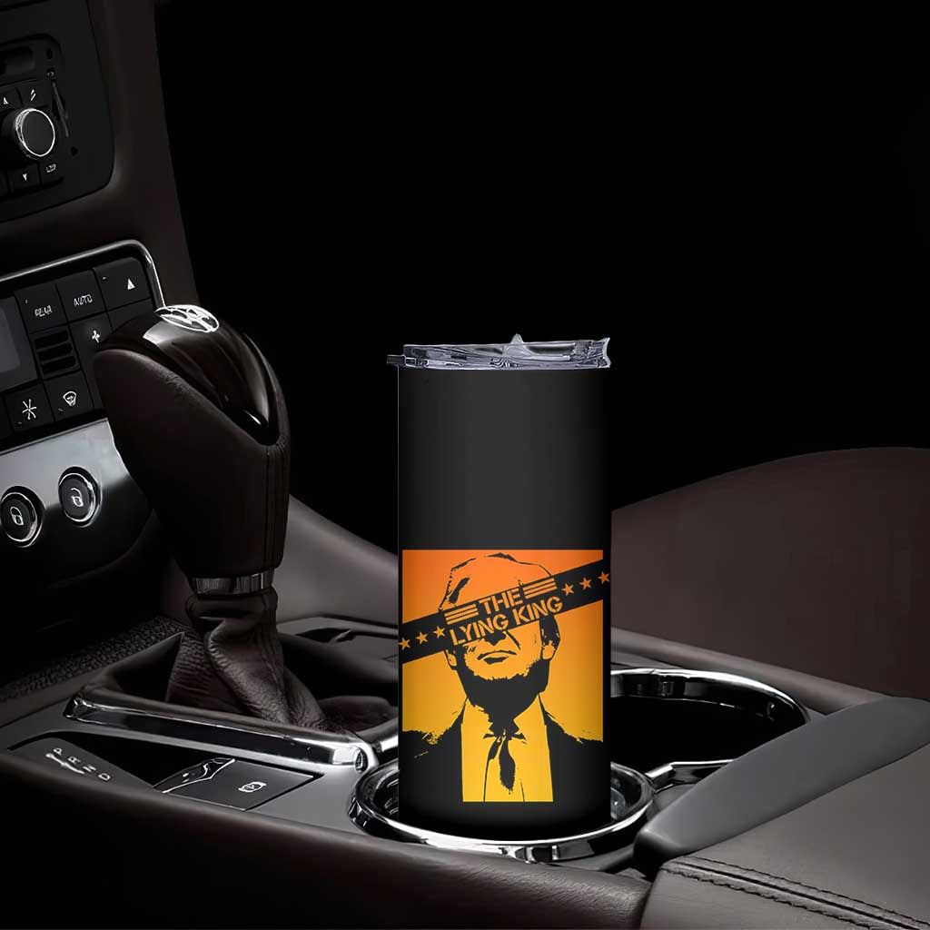 The Lying King Political Satire Skinny Tumbler Funny Bold Sarcastic Statement Gift