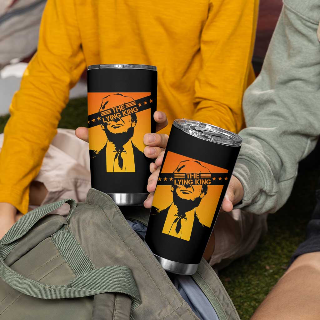The Lying King Political Satire Tumbler Cup Funny Bold Sarcastic Statement Gift