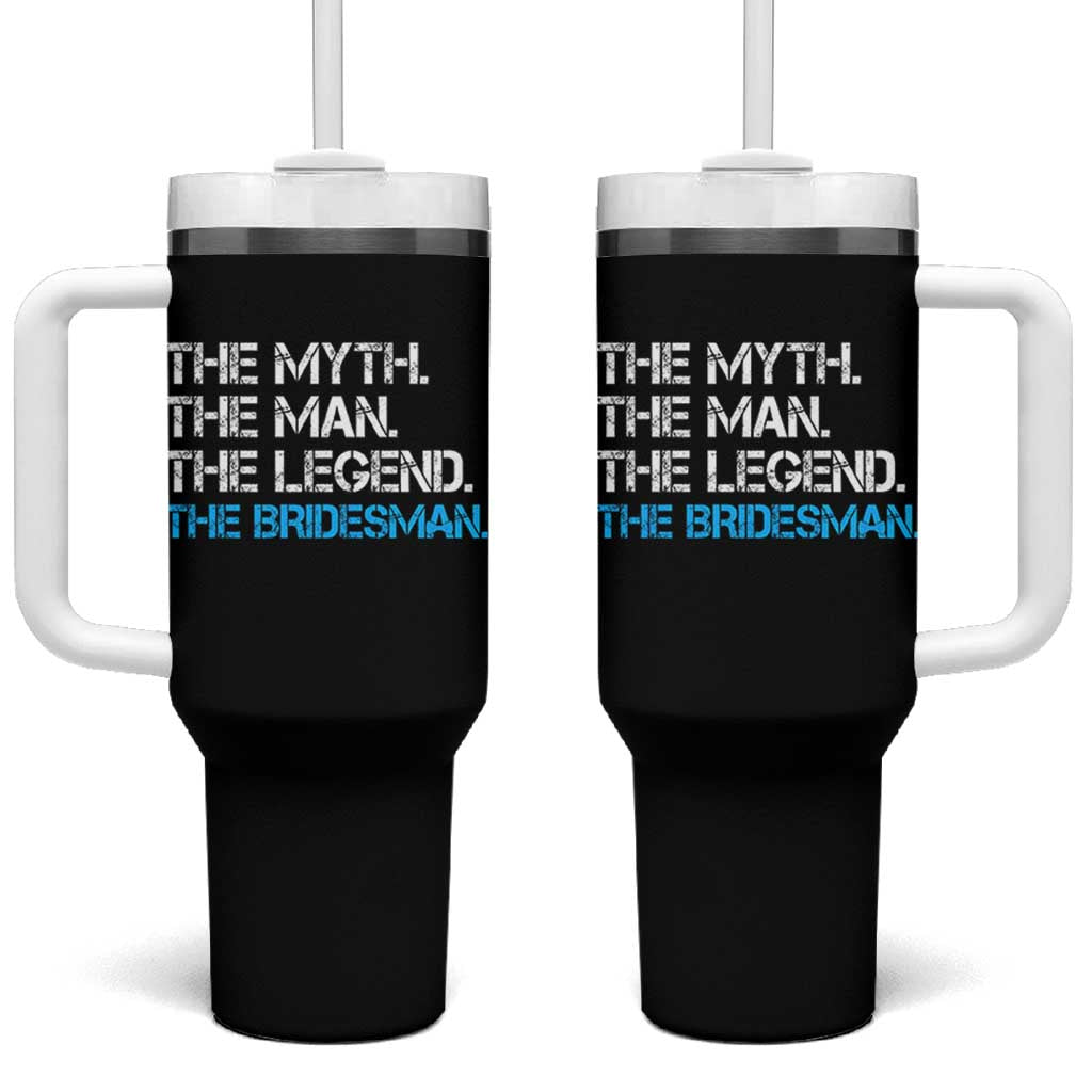 The Myth The Man The Legend Bridesman Tumbler With Handle Wedding Party Bridal Crew Gift