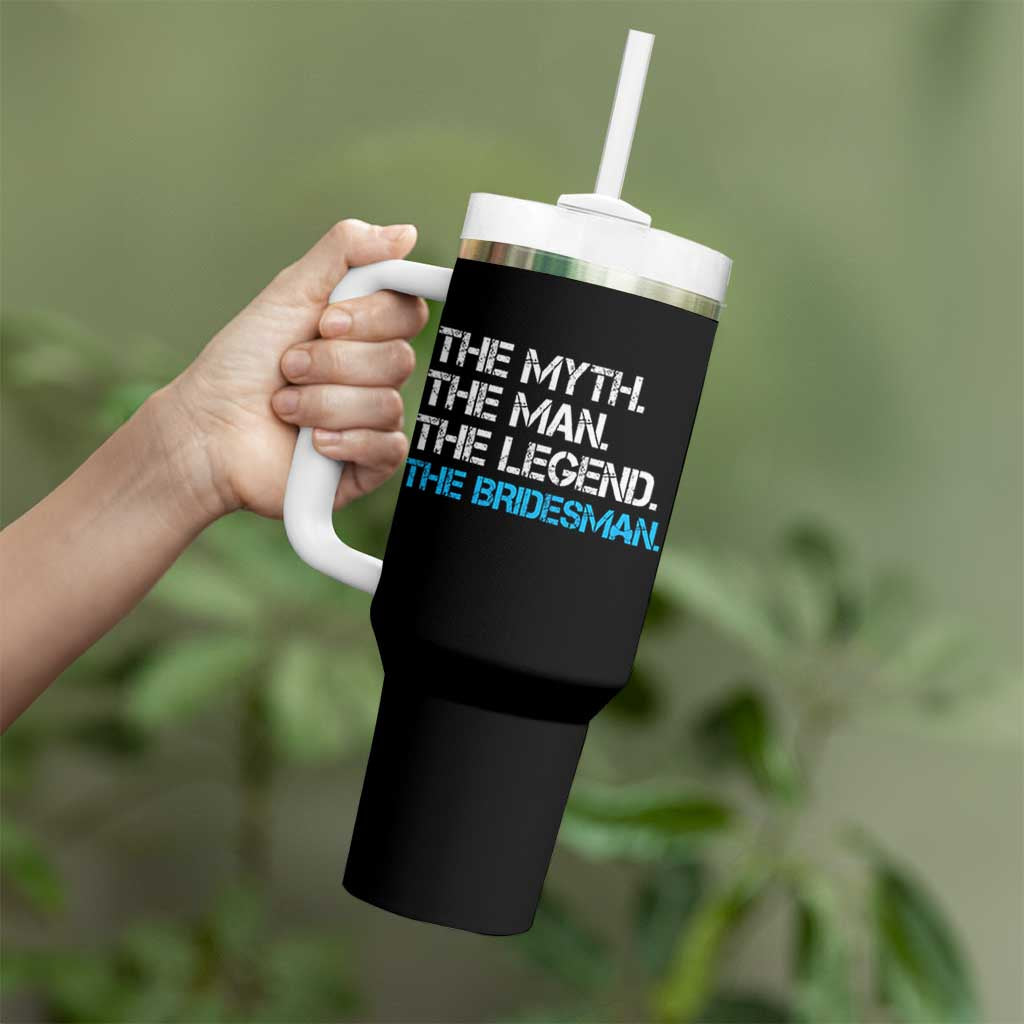The Myth The Man The Legend Bridesman Tumbler With Handle Wedding Party Bridal Crew Gift