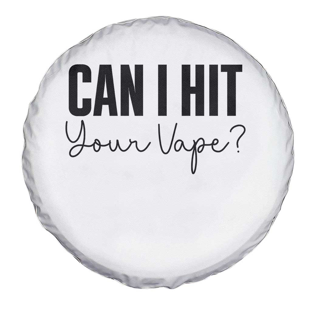 Funny Can I Hit Your Vape Quote Spare Tire Cover Vaping Lover Gift