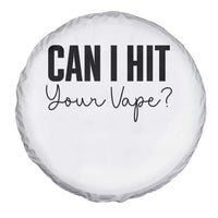 Funny Can I Hit Your Vape Quote Spare Tire Cover Vaping Lover Gift