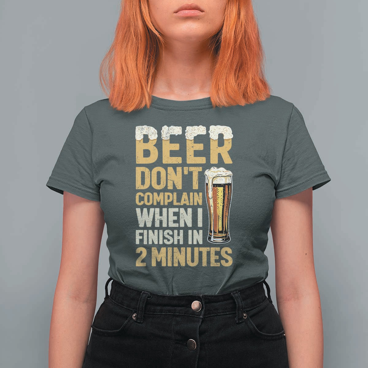 Beer Dont Complain When I Finish In 2 Minutes Quote T Shirt For Women Drinking Lover Humor Gift