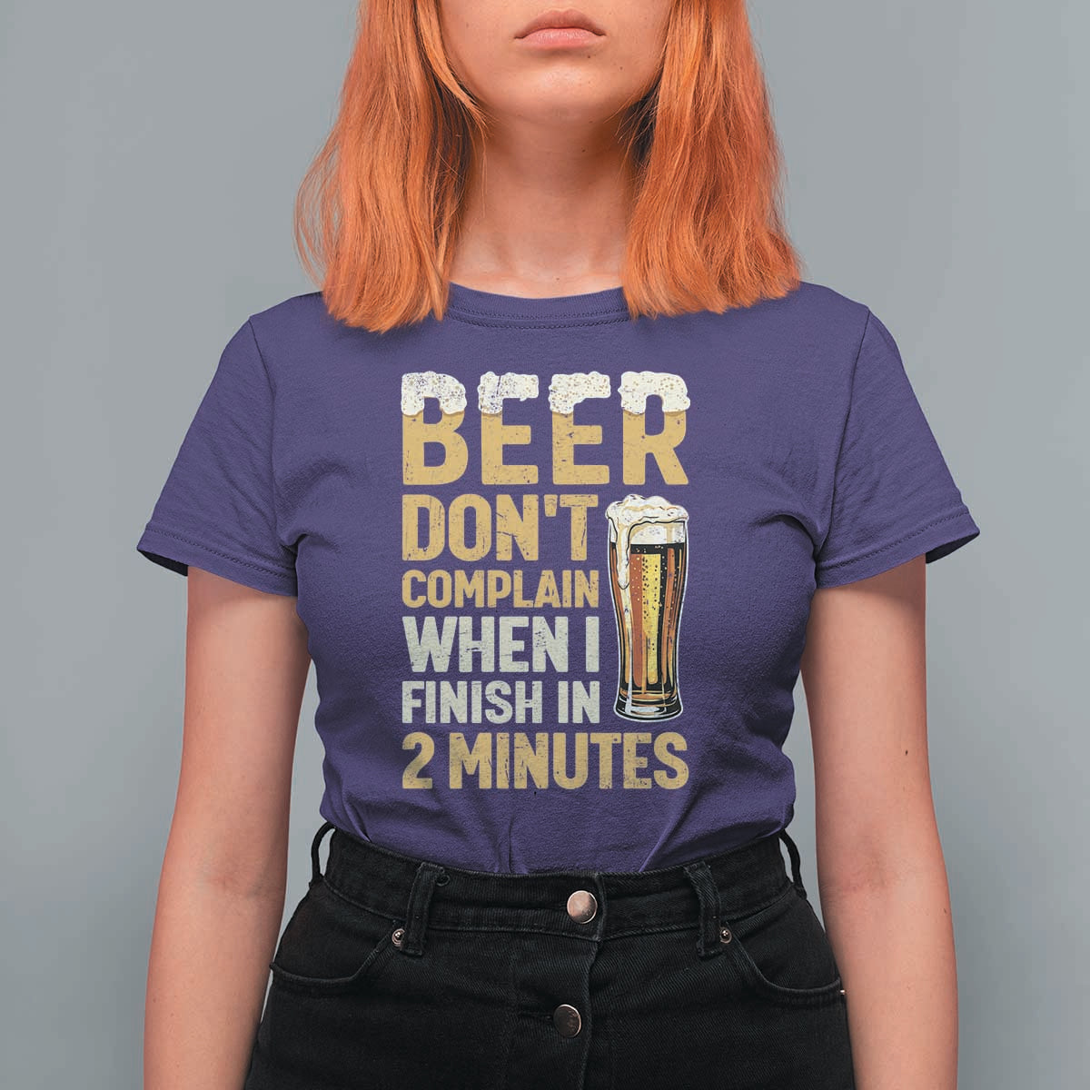 Beer Dont Complain When I Finish In 2 Minutes Quote T Shirt For Women Drinking Lover Humor Gift