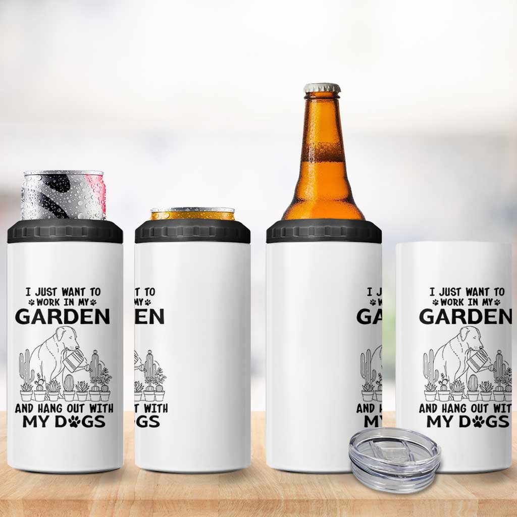 I Just Want To Garden And Hangout With My Dog 4 in 1 Can Cooler Tumbler Gardener Gift - Wonder Print Shop