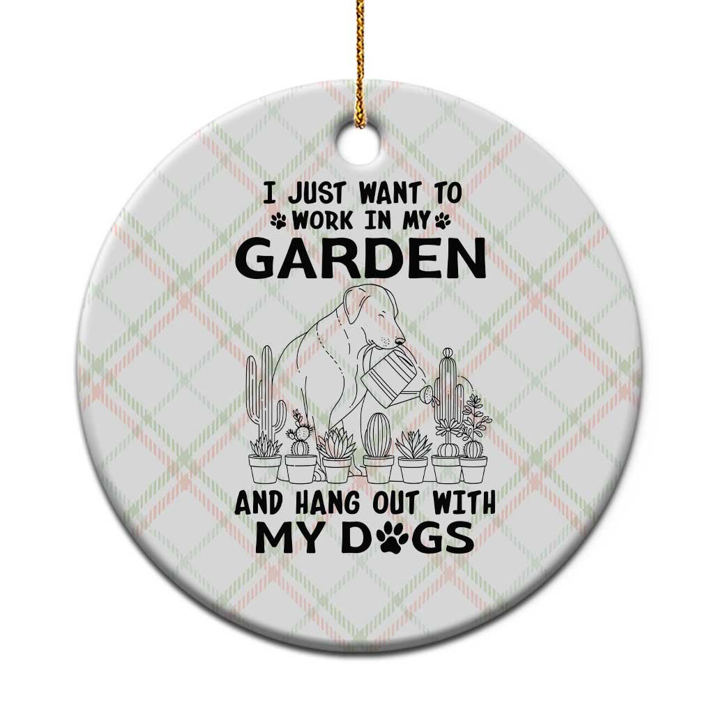 I Just Want To Garden And Hangout With My Dog Ceramic Ornament Gardener Gift - Wonder Print Shop
