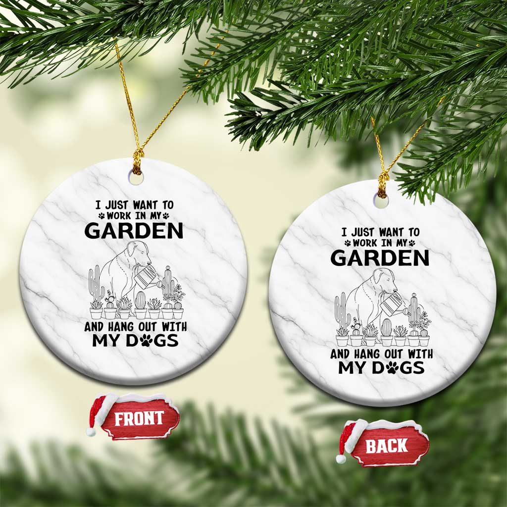 I Just Want To Garden And Hangout With My Dog Ceramic Ornament Gardener Gift - Wonder Print Shop