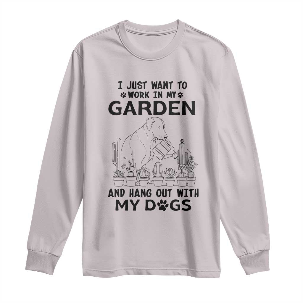 I Just Want To Garden And Hangout With My Dog Long Sleeve Shirt Gardener Gift - Wonder Print Shop