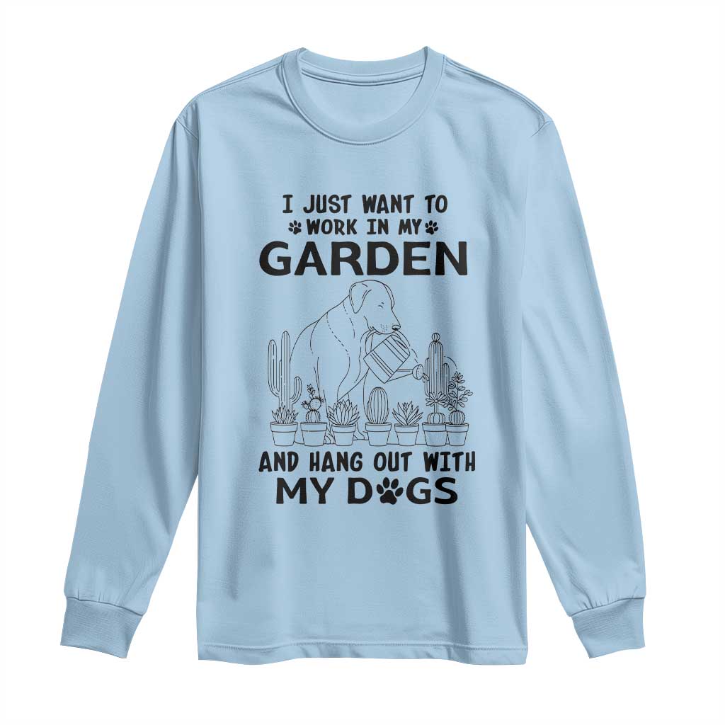 I Just Want To Garden And Hangout With My Dog Long Sleeve Shirt Gardener Gift - Wonder Print Shop