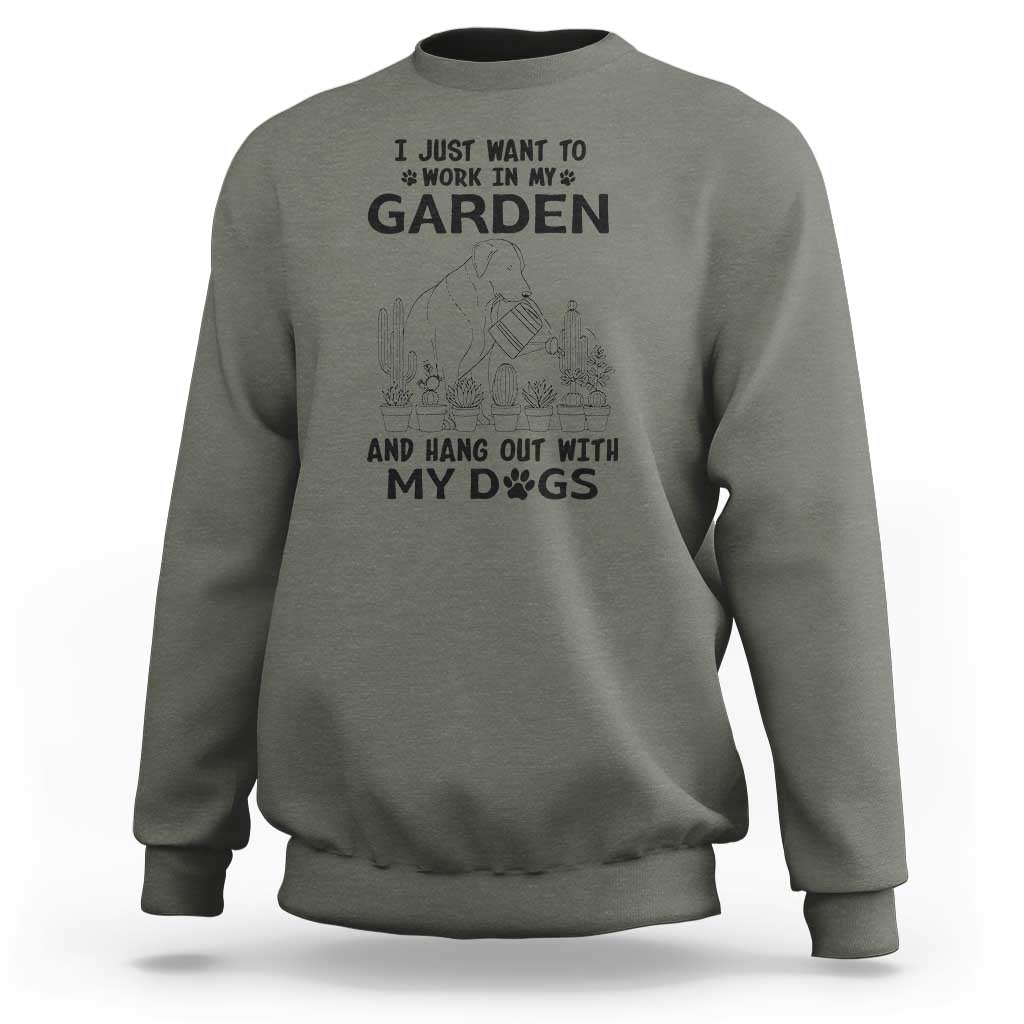 I Just Want To Garden And Hangout With My Dog Sweatshirt Gardener Gift - Wonder Print Shop