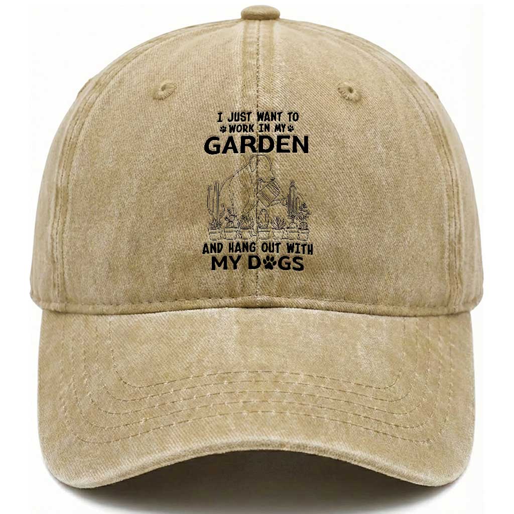 I Just Want To Garden And Hangout With My Dog Washed Cotton Baseball Cap Gardener Gift