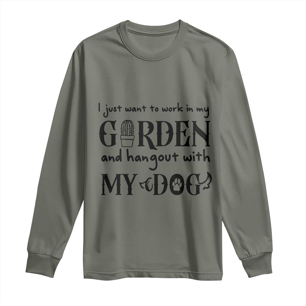 Gardener Dog Lover Gift Long Sleeve Shirt I Just Want To Garden And Hangout With My Dog - Wonder Print Shop