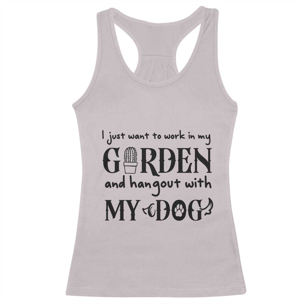 Gardener Dog Lover Gift Racerback Tank Top I Just Want To Garden And Hangout With My Dog - Wonder Print Shop