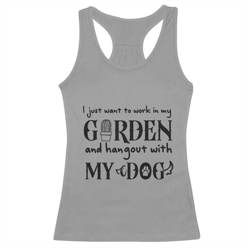Gardener Dog Lover Gift Racerback Tank Top I Just Want To Garden And Hangout With My Dog - Wonder Print Shop