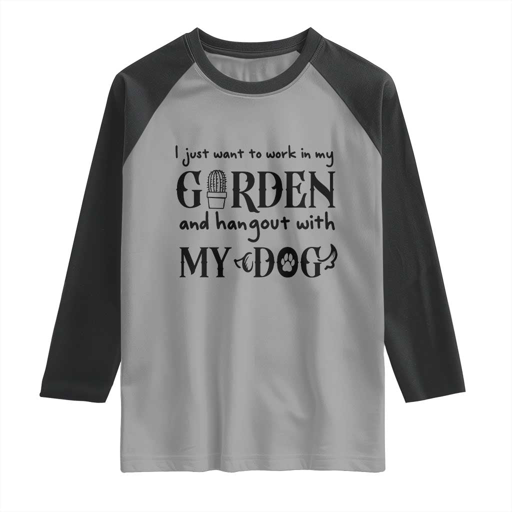 Gardener Dog Lover Gift Raglan Shirt I Just Want To Garden And Hangout With My Dog - Wonder Print Shop