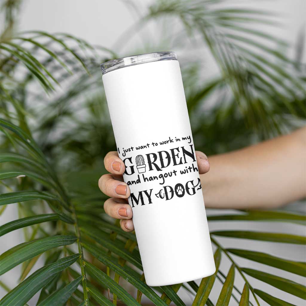 Gardener Dog Lover Gift Skinny Tumbler I Just Want To Garden And Hangout With My Dog - Wonder Print Shop