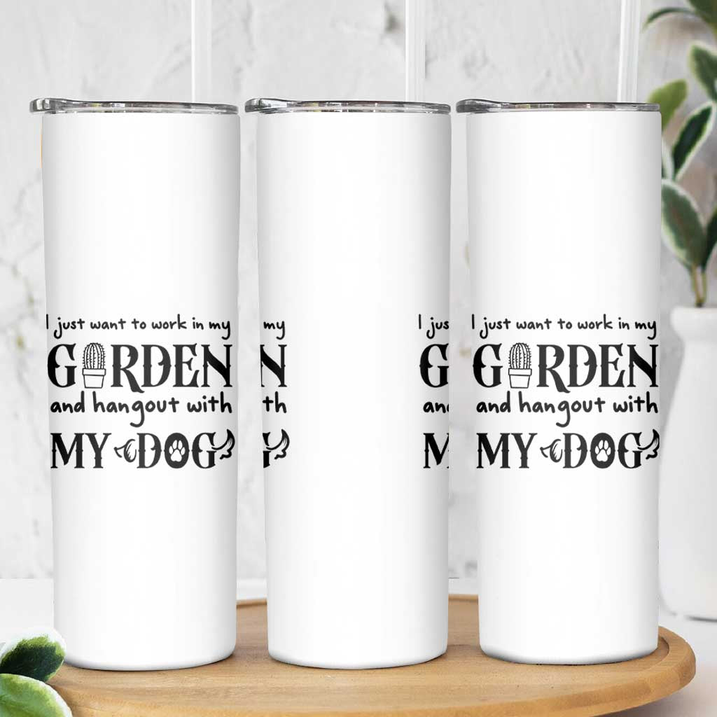 Gardener Dog Lover Gift Skinny Tumbler I Just Want To Garden And Hangout With My Dog - Wonder Print Shop