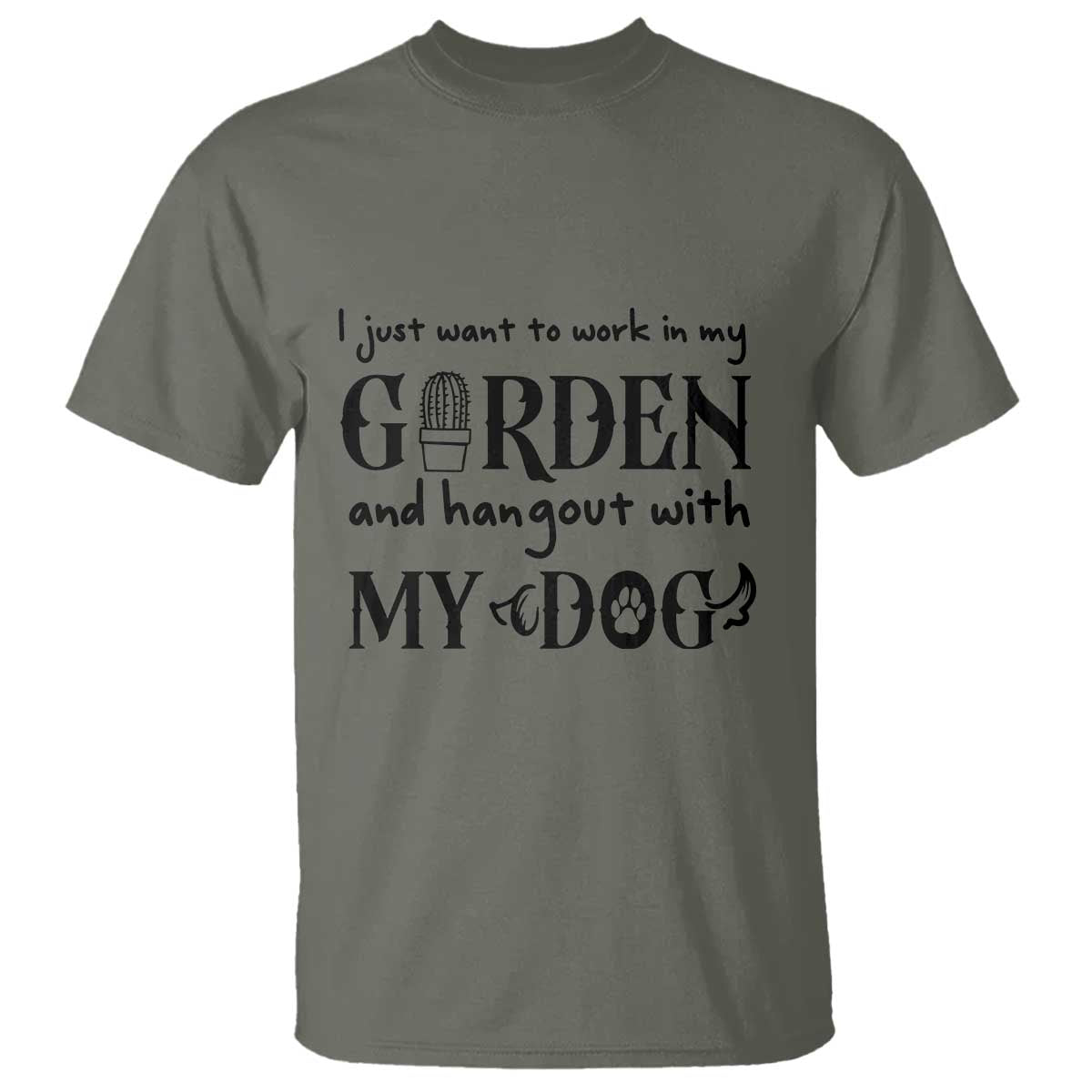 Gardener Dog Lover Gift T Shirt I Just Want To Garden And Hangout With My Dog - Wonder Print Shop