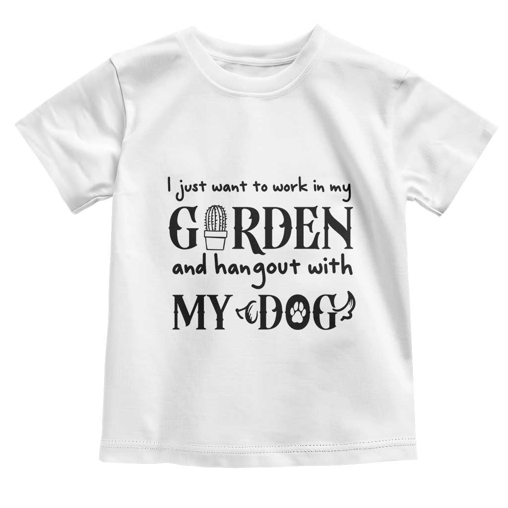 Gardener Dog Lover Gift Toddler T Shirt I Just Want To Garden And Hangout With My Dog - Wonder Print Shop