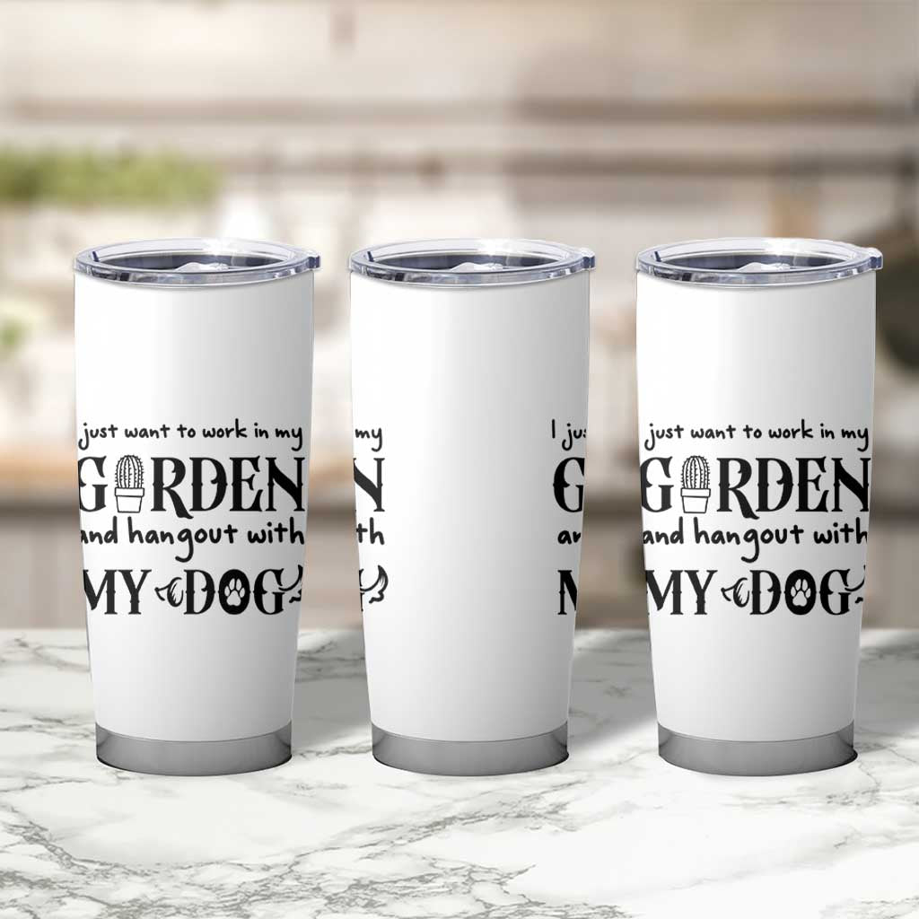 Gardener Dog Lover Gift Tumbler Cup I Just Want To Garden And Hangout With My Dog - Wonder Print Shop
