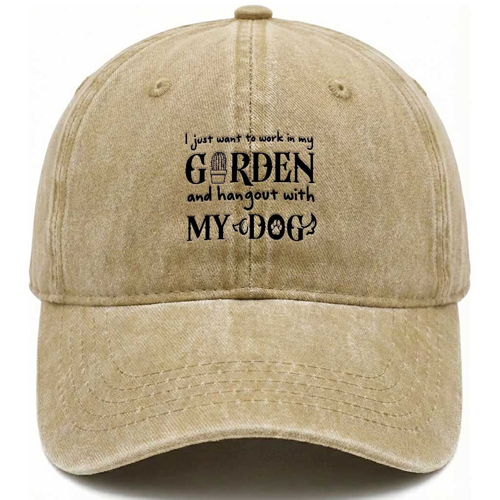 Gardener Dog Lover Gift Washed Cotton Baseball Cap I Just Want To Garden And Hangout With My Dog