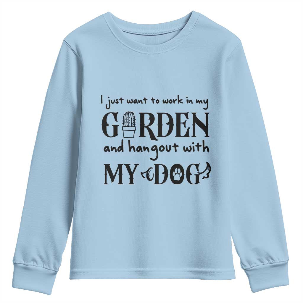 Gardener Dog Lover Gift Youth Sweatshirt I Just Want To Garden And Hangout With My Dog - Wonder Print Shop
