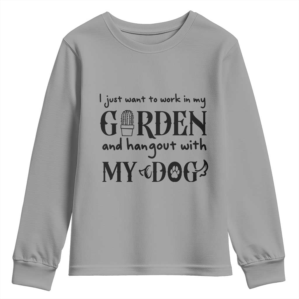 Gardener Dog Lover Gift Youth Sweatshirt I Just Want To Garden And Hangout With My Dog - Wonder Print Shop