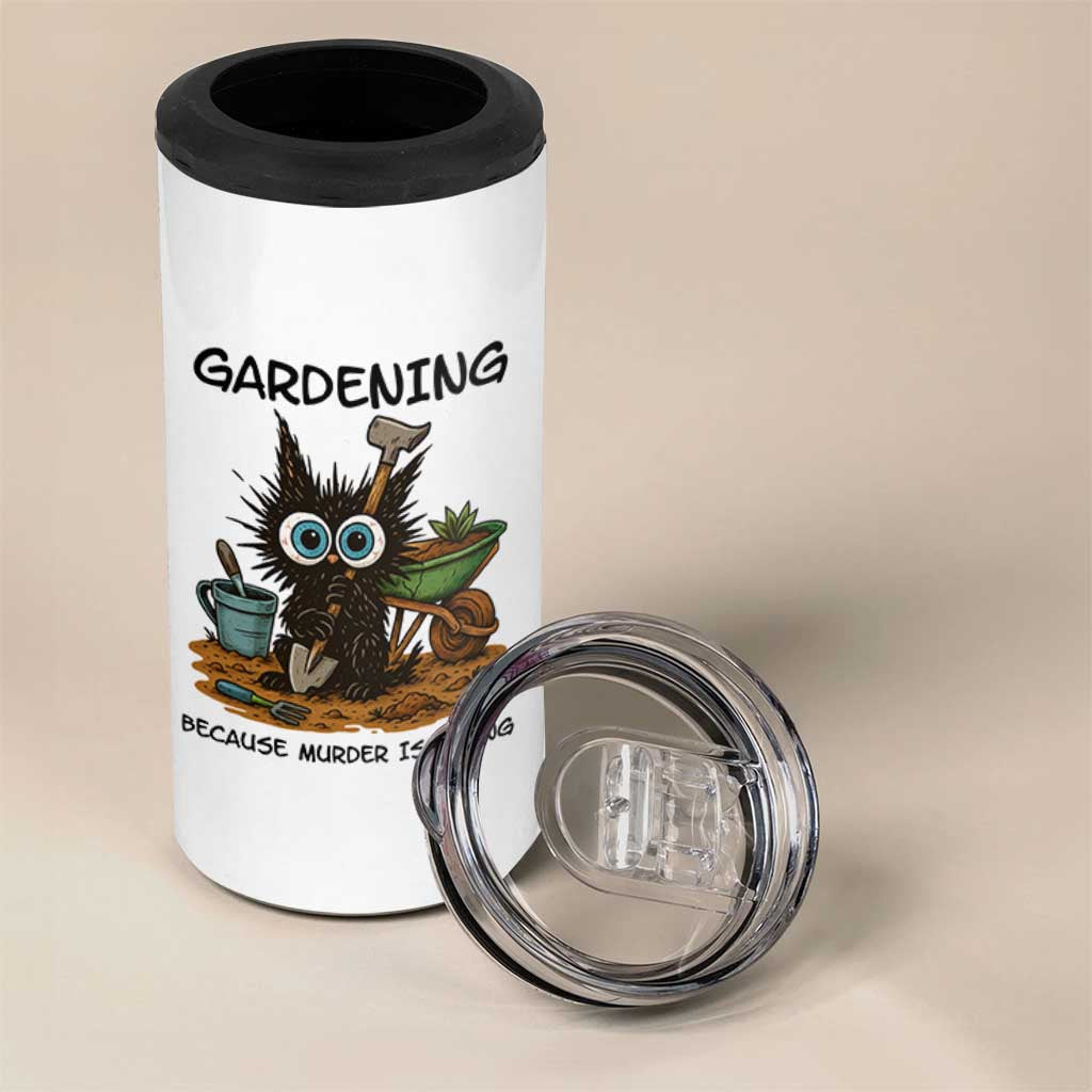 Gardening Because Murder Is Wrong 4 in 1 Can Cooler Tumbler Funny Black Cat Gardener Gift - Wonder Print Shop