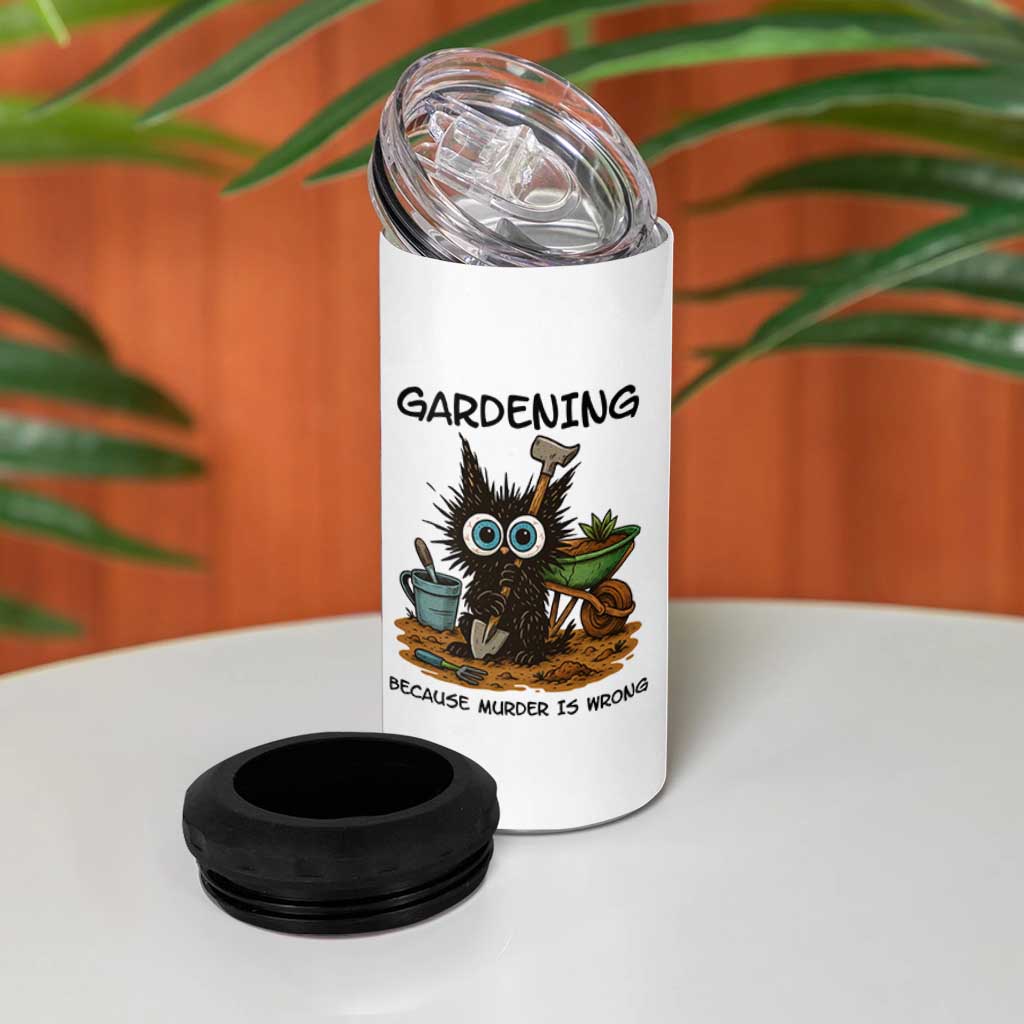 Gardening Because Murder Is Wrong 4 in 1 Can Cooler Tumbler Funny Black Cat Gardener Gift - Wonder Print Shop