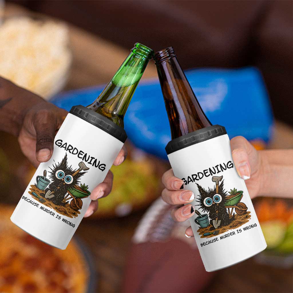 Gardening Because Murder Is Wrong 4 in 1 Can Cooler Tumbler Funny Black Cat Gardener Gift - Wonder Print Shop