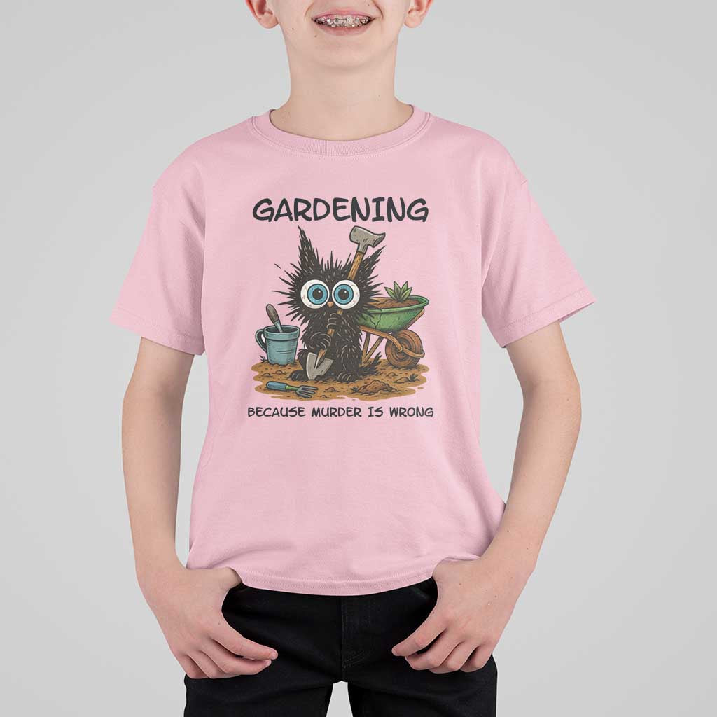Gardening Because Murder Is Wrong T Shirt For Kid Funny Black Cat Gardener Gift - Wonder Print Shop