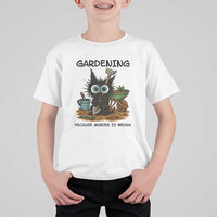 Gardening Because Murder Is Wrong T Shirt For Kid Funny Black Cat Gardener Gift - Wonder Print Shop