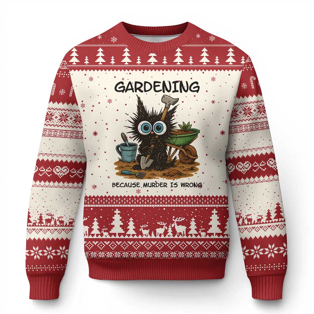 Gardening Because Murder Is Wrong Ugly Christmas Sweater Funny Black Cat Gardener Gift - Wonder Print Shop