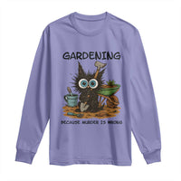 Gardening Because Murder Is Wrong Long Sleeve Shirt Funny Black Cat Gardener Gift - Wonder Print Shop