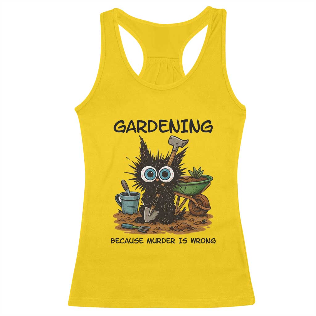 Gardening Because Murder Is Wrong Racerback Tank Top Funny Black Cat Gardener Gift - Wonder Print Shop