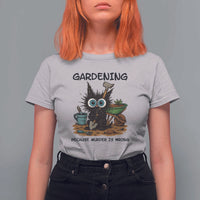 Gardening Because Murder Is Wrong T Shirt For Women Funny Black Cat Gardener Gift - Wonder Print Shop