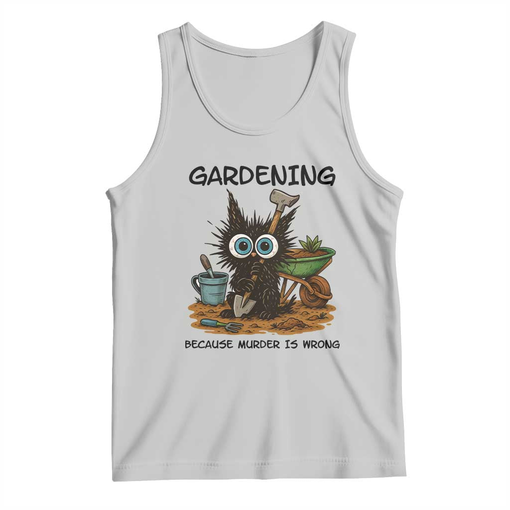 Gardening Because Murder Is Wrong Tank Top Funny Black Cat Gardener Gift - Wonder Print Shop