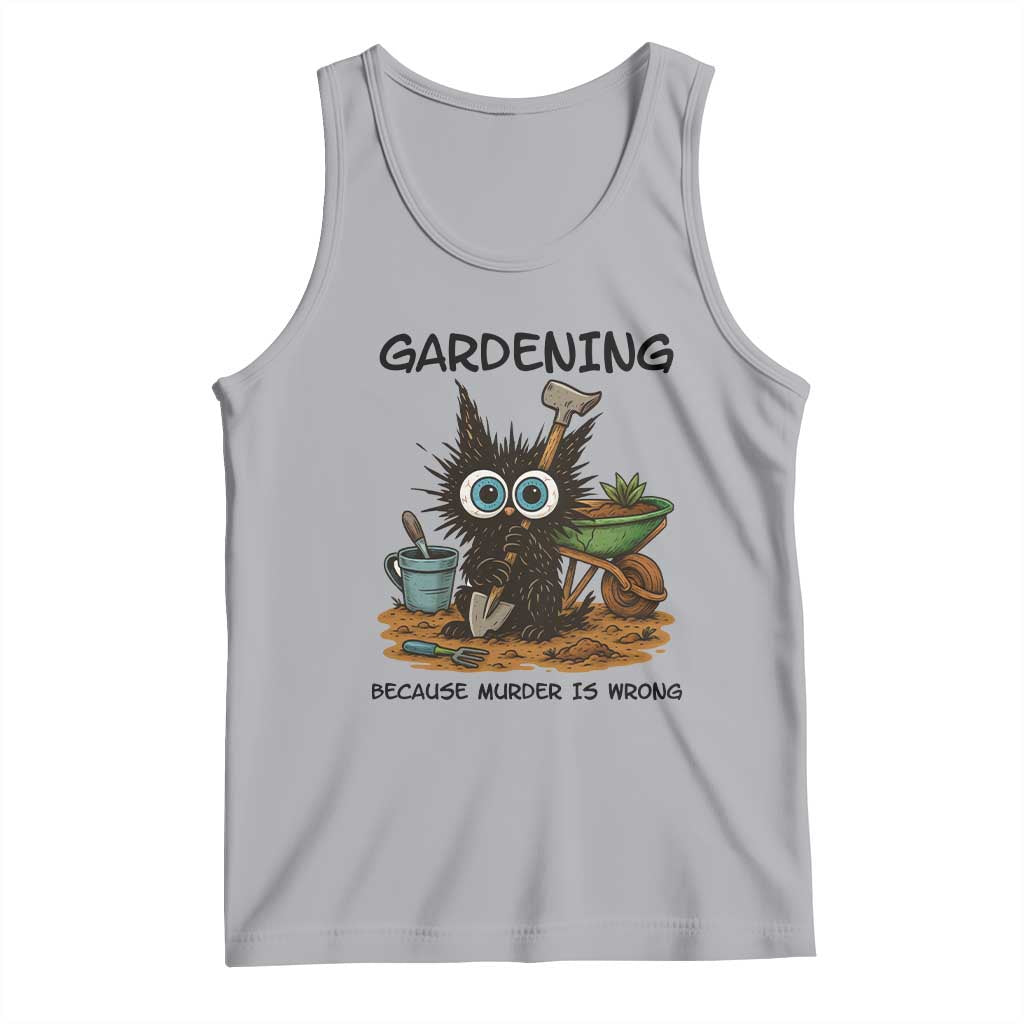Gardening Because Murder Is Wrong Tank Top Funny Black Cat Gardener Gift - Wonder Print Shop