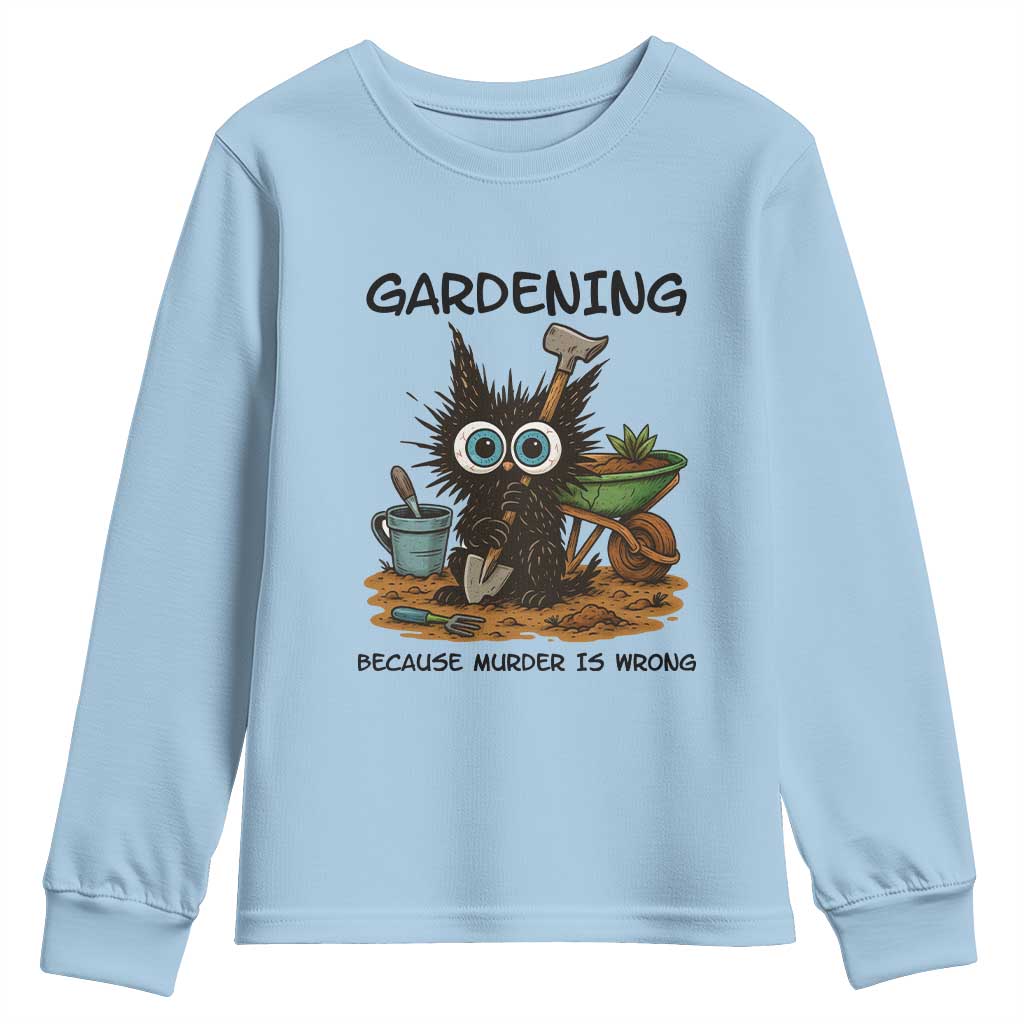 Gardening Because Murder Is Wrong Youth Sweatshirt Funny Black Cat Gardener Gift - Wonder Print Shop