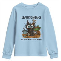 Gardening Because Murder Is Wrong Youth Sweatshirt Funny Black Cat Gardener Gift - Wonder Print Shop