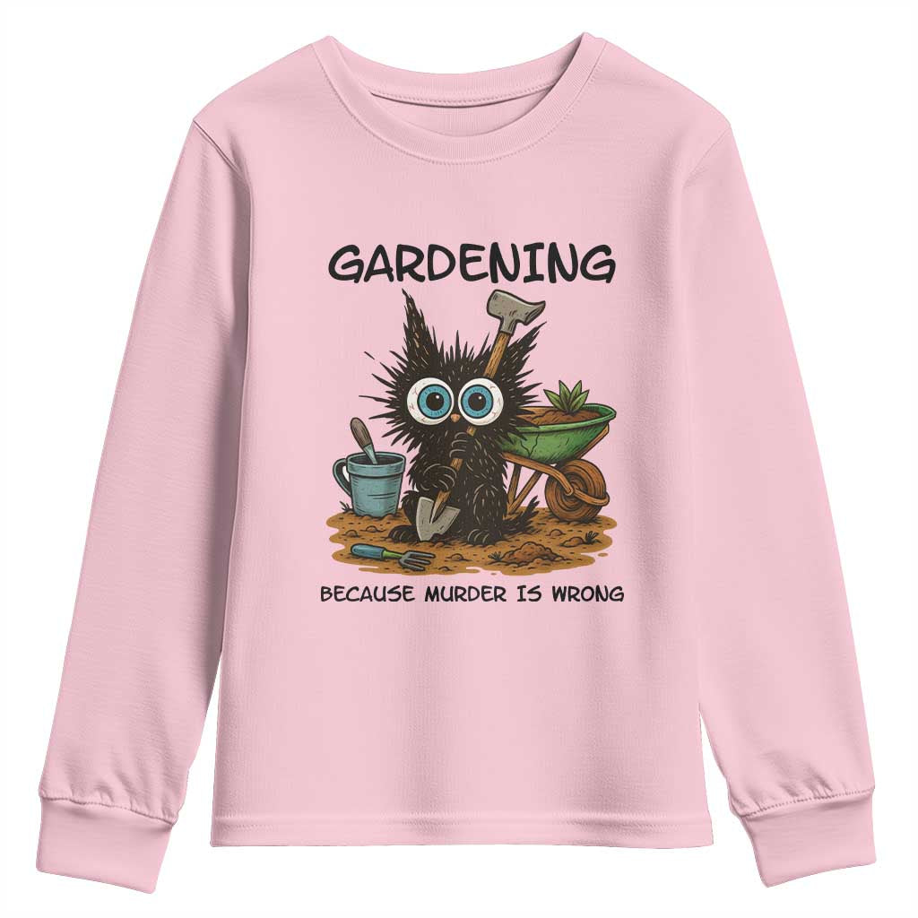 Gardening Because Murder Is Wrong Youth Sweatshirt Funny Black Cat Gardener Gift - Wonder Print Shop