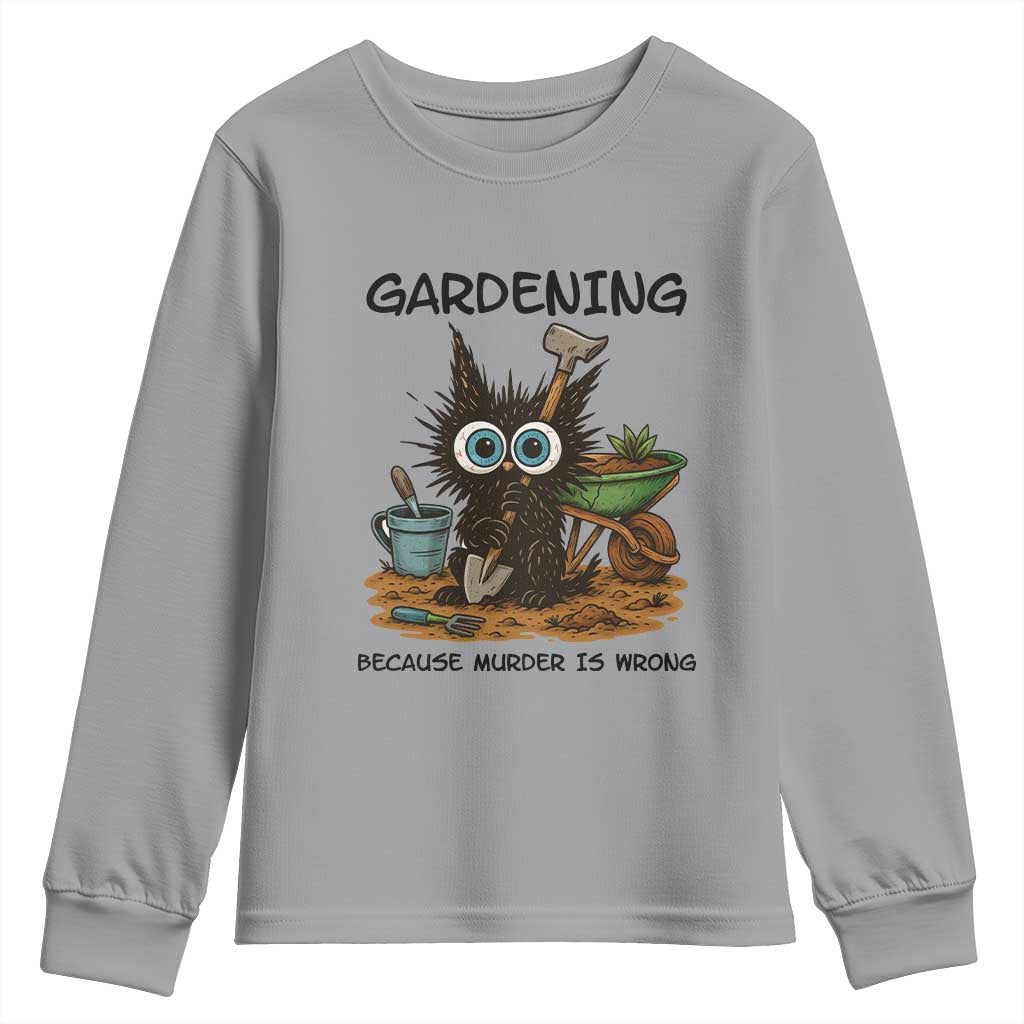 Gardening Because Murder Is Wrong Youth Sweatshirt Funny Black Cat Gardener Gift - Wonder Print Shop