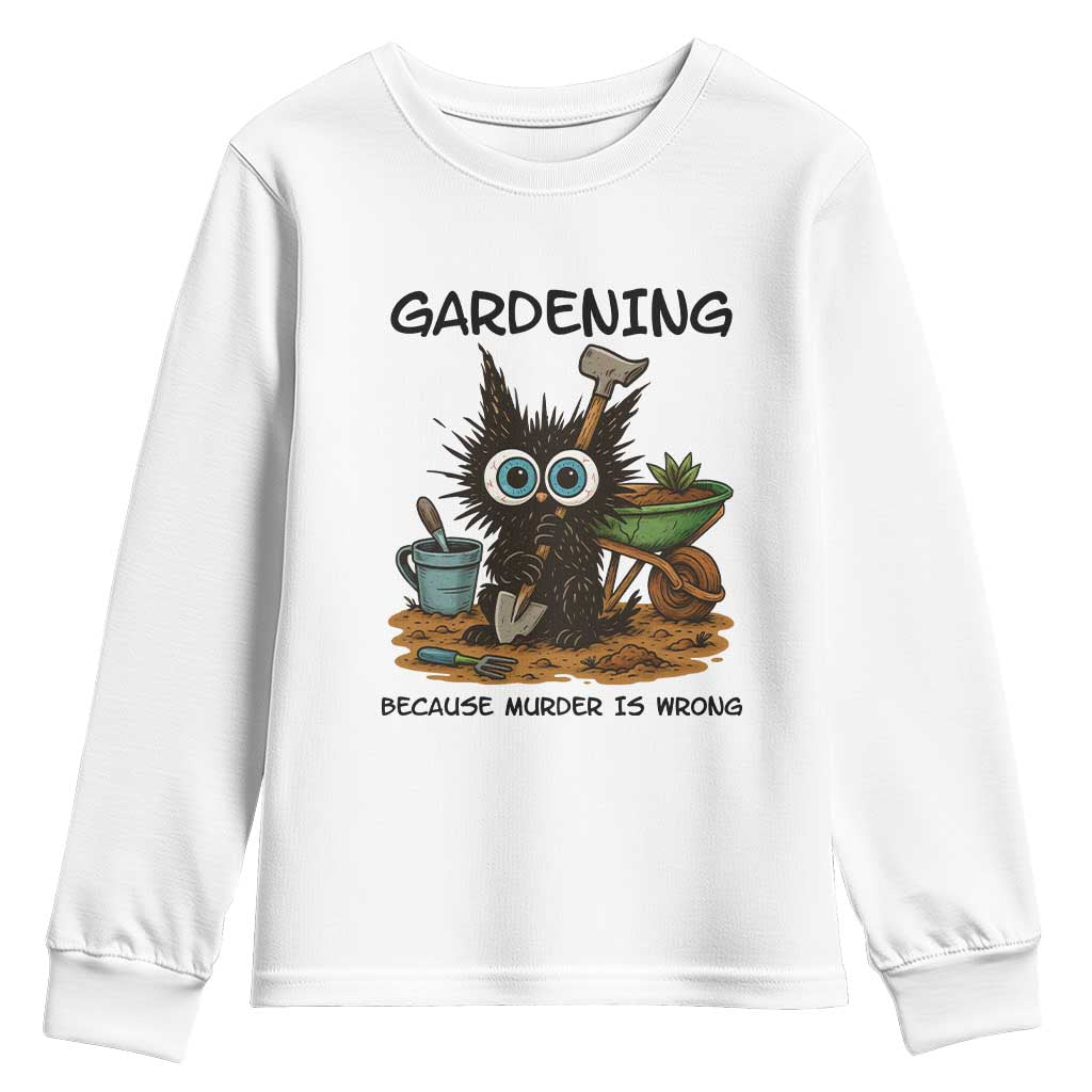 Gardening Because Murder Is Wrong Youth Sweatshirt Funny Black Cat Gardener Gift - Wonder Print Shop