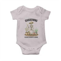 Gardening Because Murder Is Wrong Skeleton Baby Onesie Funny Gift for Gardener - Wonder Print Shop